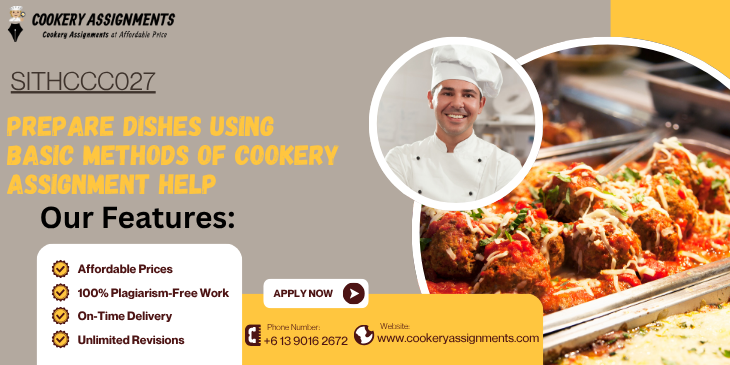 SITHCCC027 Prepare dishes using basic methods of cookery