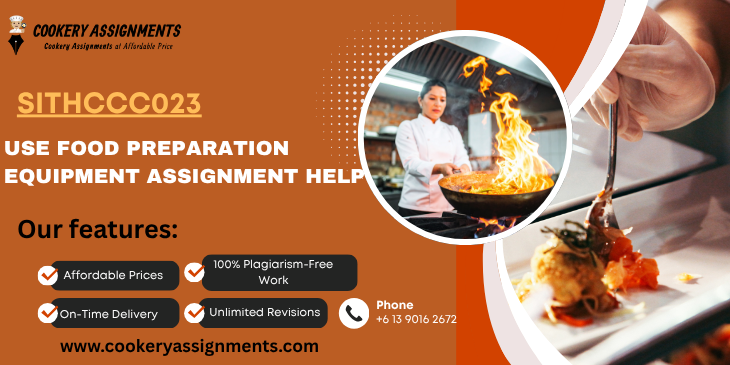 ITHCCC023 Use Food Preparation Equipment Assignment Help